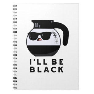 Carnet Je serai Black Funny Coffee Pot Pun