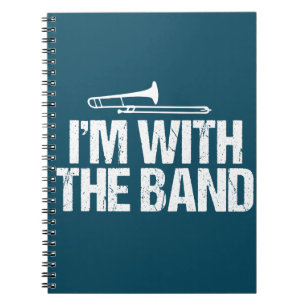 Carnet Je suis avec The Band Funny Trombone Player