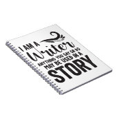 Carnet Je Suis Écrivain Tout Ce Que Vous Dites Ou Faites  (Côté Droit)