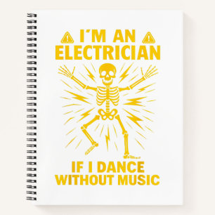 Carnet Je Suis Électricien Si Je Danse Sans Musique