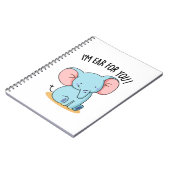 Carnet Je suis l'oreille pour vous éléphant drôle Pun  (Côté gauche)