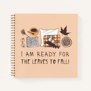 Carnet Je Suis Prêt À Ce Que Les Feuilles Tombent !