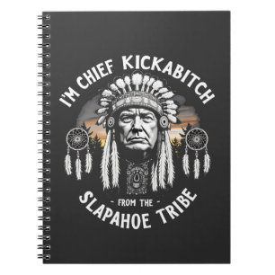 Carnet Je suis une chienne en chef de la tribu Slapahoe