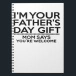 Carnet Je suis vos cadeaux de Fêtes des pères pour la Fêt<br><div class="desc">Je suis votre cadeau de Fête des pères Maman dit que vous êtes des cadeaux de bienvenue pour Fête des pères cadeau pour papa amoureux de famille</div>
