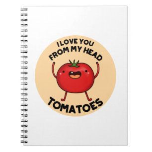 Carnet Je t'aime de la tête aux tomates Tomate drôle de j