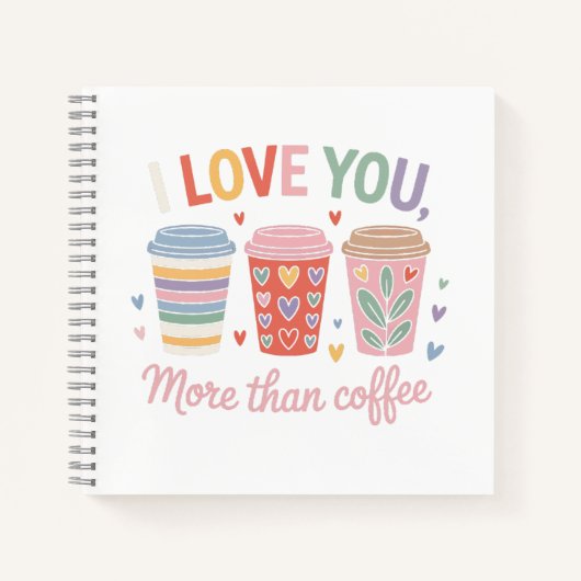 Carnet Je T'Aime Plus Que Du Café (Devant)