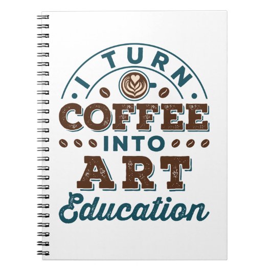 Carnet Je Transforme Le Café En Enseignant En Art Educati (Devant)