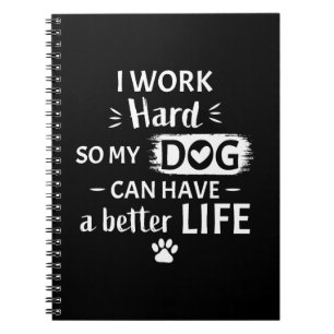 Carnet Je Travaille Dur Pour Mon Chien Cadeau Drôle Pour 