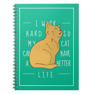 Carnet Je Travaille Dur Pour Que Mon Chat Puisse Avoir Un