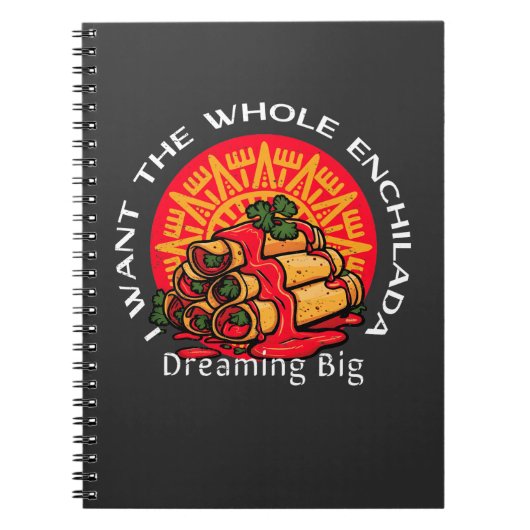 Carnet Je veux l'Enchilada entière - Rêver grand (Devant)
