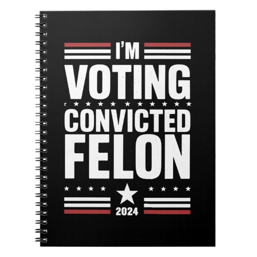 Carnet Je vote pour le condamné Felon Pro Trump 2024 (Devant)