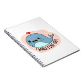 Carnet Je Whaley Vous Aime Baleine Pun Drôle (Côté Droit)