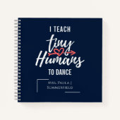 Carnet J'Enseigne À Des Humains Minuscules À Danser Des E (Devant)