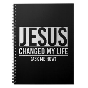 Carnet Jésus a changé ma vie Demandez-moi comment Jésus