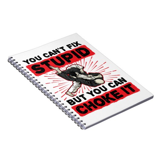 Carnet Jiu Jitsu You Can't Fix Stupid But Can Choke It (Côté Droit)