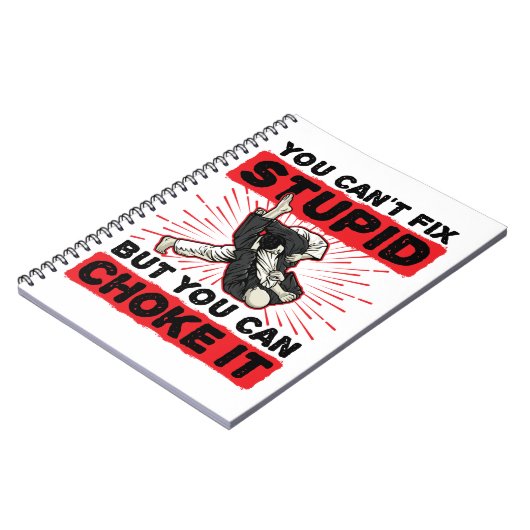 Carnet Jiu Jitsu You Can't Fix Stupid But Can Choke It (Côté gauche)
