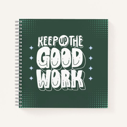 Carnet “Keep Up the Good Work” Bold Motivational (Devant)