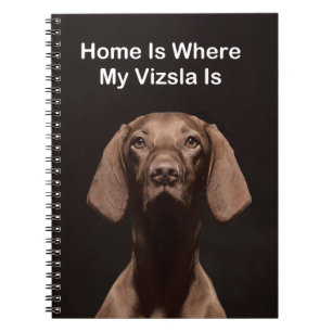 Carnet La maison est où est mon Vizsla