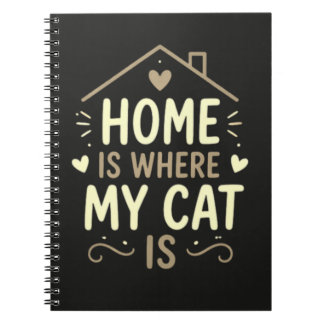Carnet La maison est où mon chat est bien Citation pour a