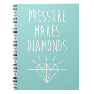 Carnet La pression fait la citation de diamants