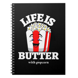 Carnet La vie est beurrée avec du popcorn