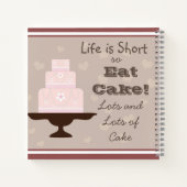 Carnet " La vie est courte, alors mangez gâteau " Amateur (Dos)