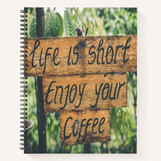 Carnet La vie est courte profiter de votre café (Devant)