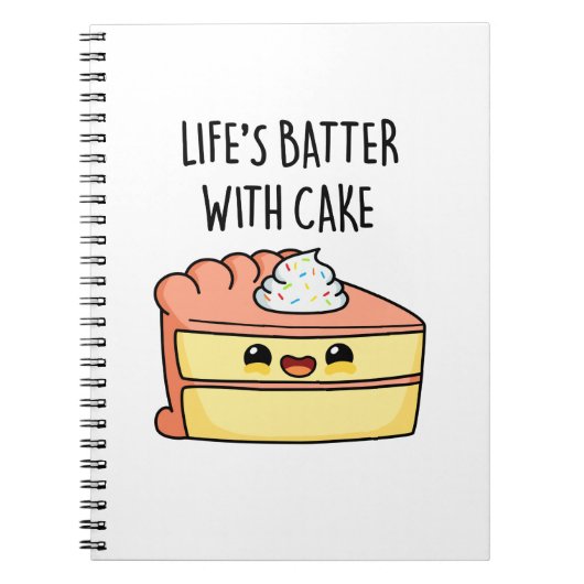 Carnet La vie est meilleure avec du gâteau Blague de gâte (Devant)