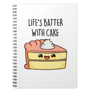 Carnet La vie est meilleure avec du gâteau Drôle de jeu d