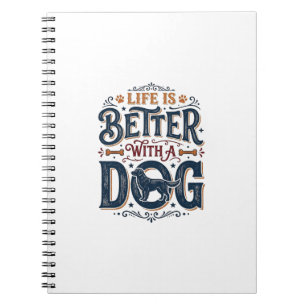 Carnet La vie est meilleure avec un chien design de gravu