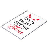Carnet La vie est short, achètent les chaussures (Côté gauche)