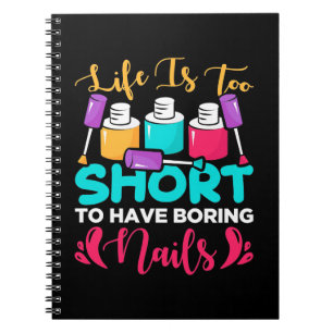 Carnet La vie est trop courte pour avoir des ongles ennuy