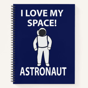 Carnet L'astronaute I Love My Space Astronaut
