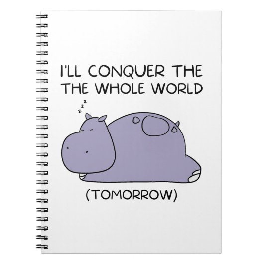 Carnet Lazy Funny Hippo Je vais conquérir le monde entier (Devant)