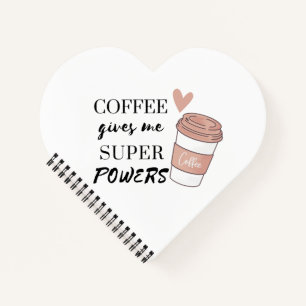 Carnet Le café me donne des super pouvoirs