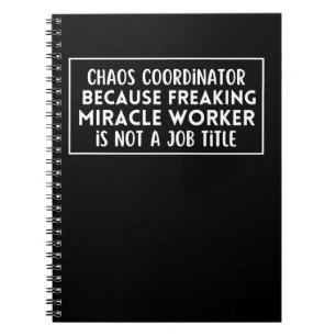 Carnet Le coordinateur du chaos parce qu'un travailleur m