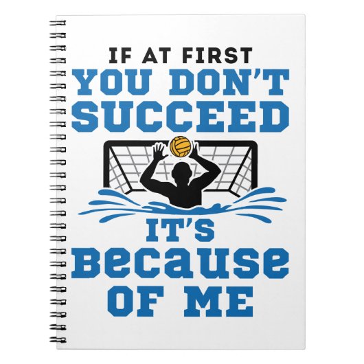 Carnet Le gardien du Polo de l'eau Si au début vous n'ave (Devant)