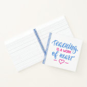 Carnet L'Enseignement Est Une Oeuvre De Coeur (Intérieur)