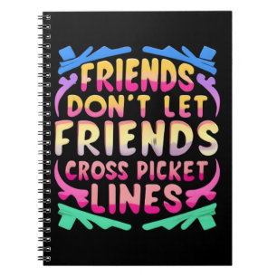Carnet Les amis ne laissent pas les amis traverser les li