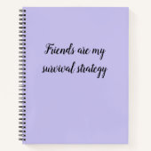 Carnet Les amis sont ma stratégie de survie (Devant)