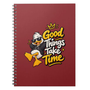 Carnet Les bonnes choses prennent leur temps T-shirt drôl