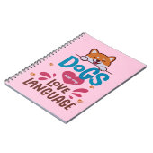 Carnet Les Chiens Sont Ma Langue D'Amour (Côté gauche)