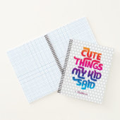 Carnet Les choses mignonnes que mon enfant a dites | Nom (Intérieur)