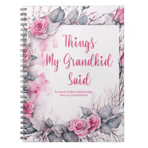 Carnet Les Choses Que Mon Enfant A Dit De Jolies Florales