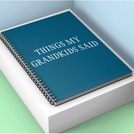 Carnet Les petits-enfants, ce qu'ils ont dit pour les gra