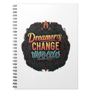Carnet "Les Rêveurs Changent Les Mondes."