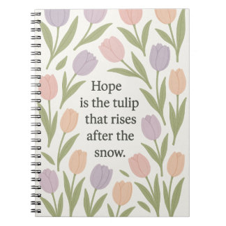 Carnet L'espoir est la tulipe qui s'élève Citation floral