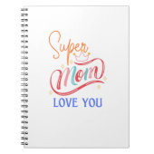 Carnet Libreta con espiral Super mom love you (Devant)
