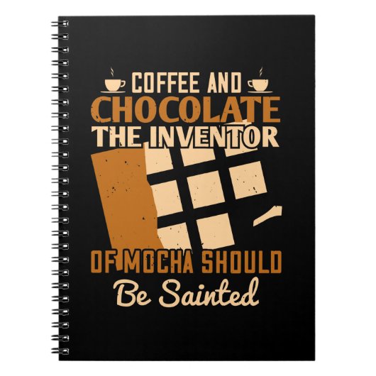 Carnet L'Inventeur De Mocha Devrait Être Sainté (Devant)
