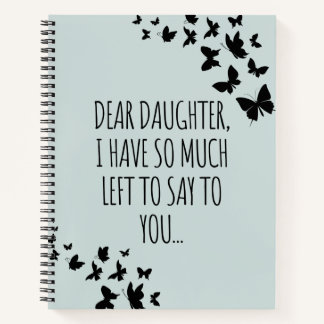 Carnet Ma Chère Fille, J'Ai Tellement De Reste À Vous Dir